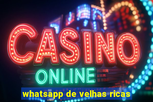 whatsapp de velhas ricas